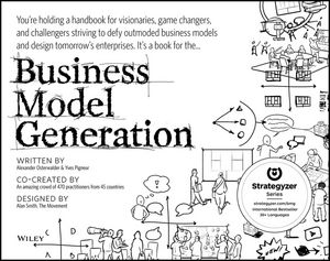 Lär dig mer om affärsmodeller i boken "Business Model Generation"